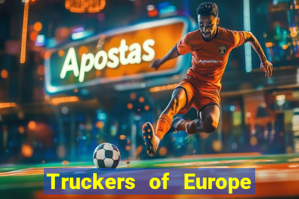 Truckers of Europe 3 dinheiro infinito